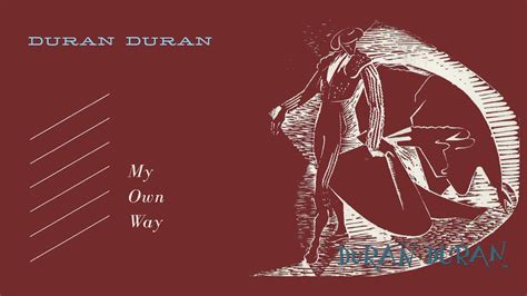 Duran Duran My Own Way Lyrics Youtube