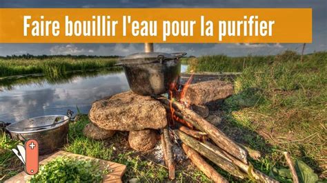 Techniques De Bushcraft Et Survie Peu Connues Et Tr S Utiles