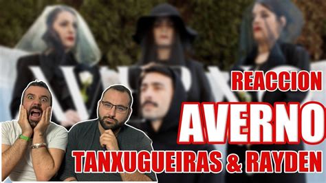 REACCION Tanxugueiras Y Rayden Averno YouTube