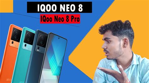 Iqoo Neo 8 Series Full Specification 🔥 Iqoo Neo 8 Launch Date Iqoo Neo