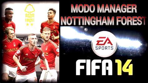 Modo Carreira Fifa Nottingham Forest Youtube