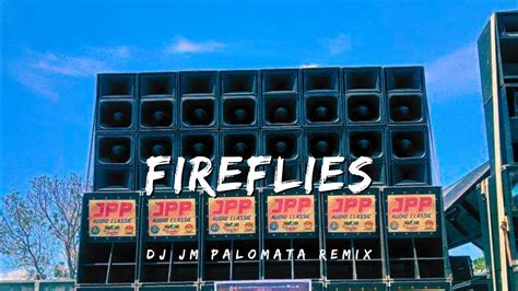 Fireflies Slow Remix 2024 Dj Jm Palomata Remix Bantres Music Production