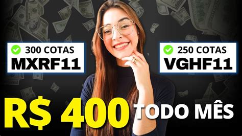 MXRF11 E VGHF11 COMO RECEBER R 400 DE DIVIDENDOS TODO MÊS YouTube