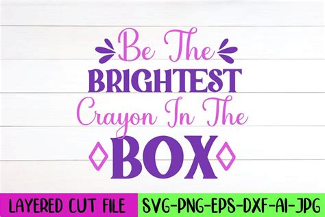 Be The Brightest Crayon In The Box Svg Graphic By Artistrner Creative