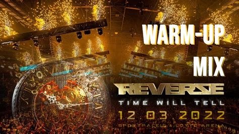 Reverze 2022 Time Will Tell Hardstyle Raw Warm Up Mix YouTube