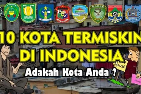 Kota Termiskin Di Indonesia Mengapa Banyak Dari Pulau Sumatera