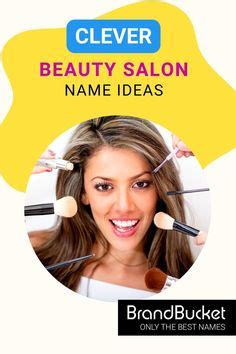 In Search Of Amazing Beauty Salon Business Names Youve Come To The