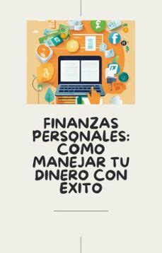 Ebook Finanzas Personales C Mo Manejar Tu Dinero Con Xito Ebook De