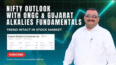 NIFTY OUTLOOK WITH ONGC GUJARAT ALKALIES FUNDAMENTALS TREND INTACT IN