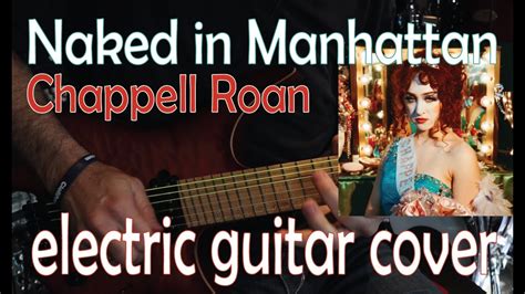 Naked In Manhattan Chappell Roan Electric Guitar Cover Youtube