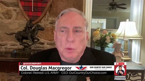 Col Douglas Macgregor How Close Is WWIII Judge Napolitano