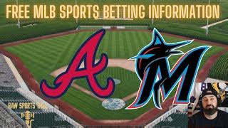 Atlanta Braves Vs Miami Marlins Free Mlb Sports Betting Info