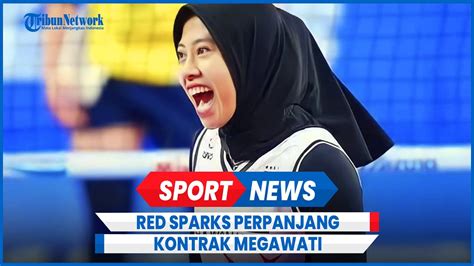 Megawati Resmi Perpanjang Kontrak Di Red Sparks Gaji Naik Fantastis