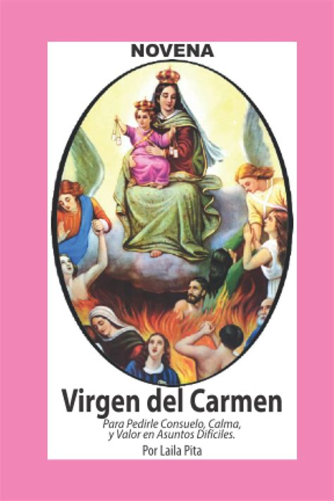 Buy Novena De Virgen Del Carmen Para Pedirle Consuelo Calma Y Valor En