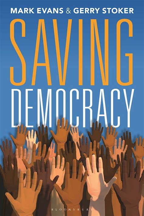 Saving Democracy Gerry Stoker Bloomsbury Academic