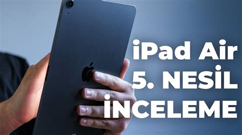 Bir Tabletten Fazlası iPad Air 5 Nesil İnceleme YouTube