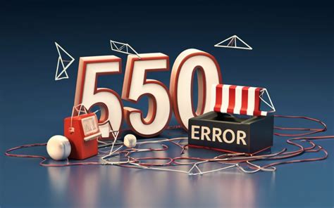 Fixing The 550 Email Error A Comprehensive Guide Mystrika Cold