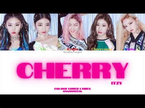 Itzy Cherry Colour Coded Lyrics Han Rom Eng Youtube