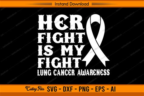 Her Fight Is My Fight Lung Cancer Graphic By Sketchbundle Creative