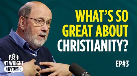 Does Christianity Matter Is Religion Good For Society Ask Nt Wright