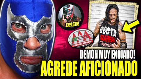 Cibernetico Agrede Aficionado Blue Demon Jr Muy Enojado Dmt Azul Le