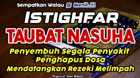 Istighfar Zikir Taubat Nasuha Penenang Hati Astaghfirullah Robbal