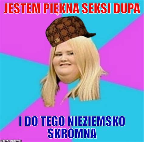 Jestem PiĘkna Seksi Dupa