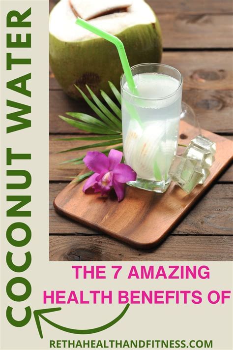 Coconut Water Is Loaded With Health Benefits Here You Will Find The 7