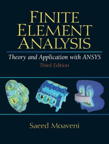 Solutions for Finite element analysis: theory and application with ANSYS 3rd by Saeed Moaveni ...