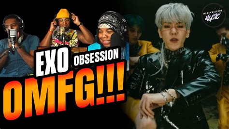 EXO 엑소 Obsession MV REACTION OMFG YouTube