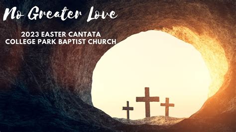 2023 Easter Cantata No Greater Love YouTube