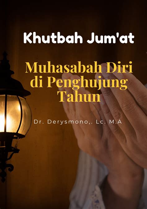 Khutbah Jumat Muhasabah Diri Di Penghujung Tahun Oleh Dr Derysmono