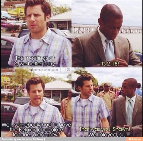 Psych Don T Be Late Psych Memes Psych Tv Psych Quotes