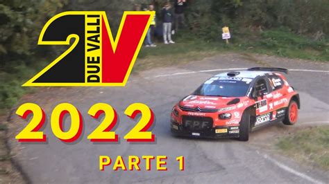 40 Rally Due Valli CIAR CIRA 2022 Parte 1 YouTube