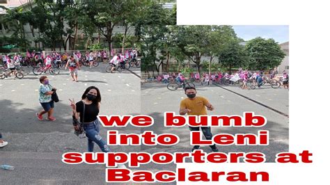 We Bumb Into Leni Supporter Lenikiko Baclaranchurch Youtube