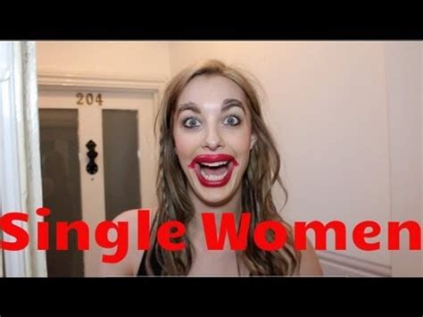 You Re A Single Woman 10 Reasons Why YouTube