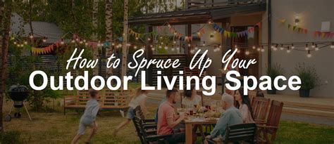 How To Spruce Up Your Outdoor Living Space