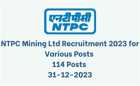 NTPC Mining Ltd Recruitment For Various Posts 114 Posts 31 12 23