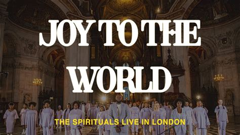 Joy To The World We Sing Joy The Spirituals Choir Official Music