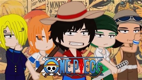 Past Straw Hats Reacts To One Piece Gacha Club Youtube