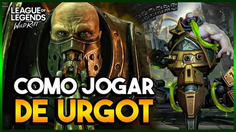 Como Jogar De Urgot │lol Wild Rift Youtube