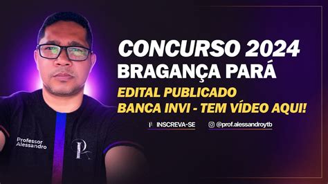 Concurso Prefeitura Municipal De BraganÇa ParÁ Edital Iminente Youtube