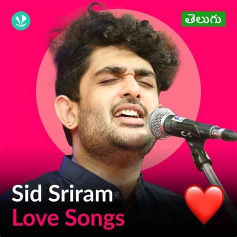 Sid Sriram Love Songs Telugu Latest Telugu Songs Online Jiosaavn