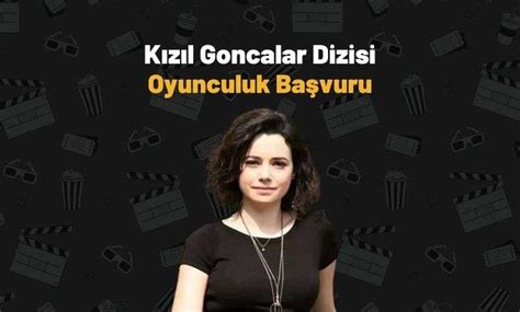 Kızıl Goncalar Oyunculuk Başvurusu Yeni Yüzler Cast Ajans Başvuru