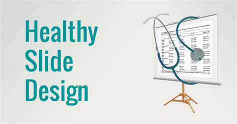 Make your scientific presentation slide design healthy with 5 simple ...