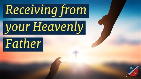 Receiving From Your Heavenly Father YouTube