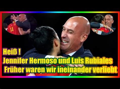 Heiß Jennifer Hermoso und Luis Rubiales Früher waren wir ineinander