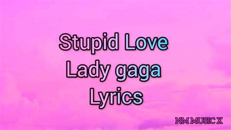 Lady Gaga Stupid Love Lyrics Video Youtube