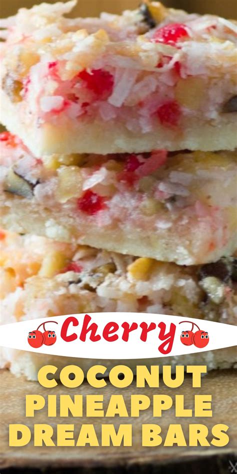 cherry coconut pineapple dream bars artofit