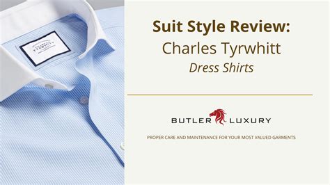 Suit Style Review: Charles Tyrwhitt Dress Shirts - Butler Luxury